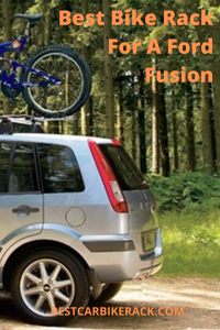 Ford Fusion Bike Rack Buyers Guide 2020