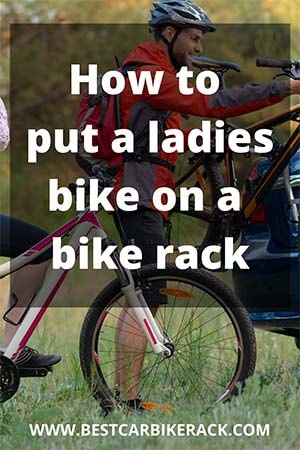 How to put a ladies bike on a bike rack