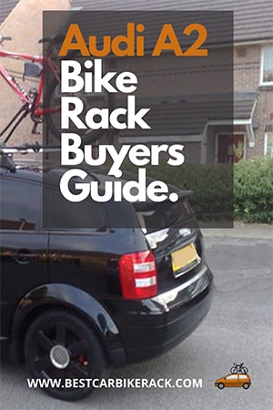Audi A2 Bike Rack Buyers Guide 2020