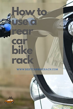 How to use a rear car bike rack - best car bike rack