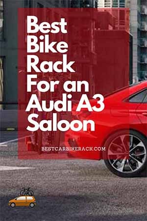 Audi A3 Saloon Bike Rack Buyers Guide