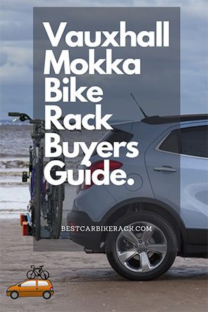 Vauxhall Mokka Bike Rack Buyers Guide 