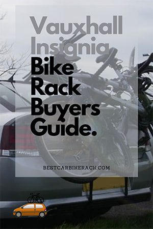 Vauxhall Insignia Bike Rack Buyers Guide 2021