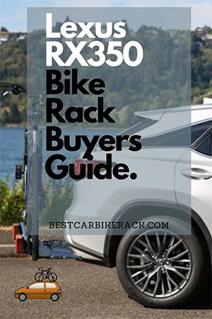 Lexus RX350 Bike Rack Buyers Guide.