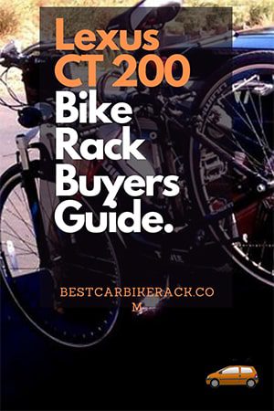 Lexus CT 200 Bike Rack Buyers Guide