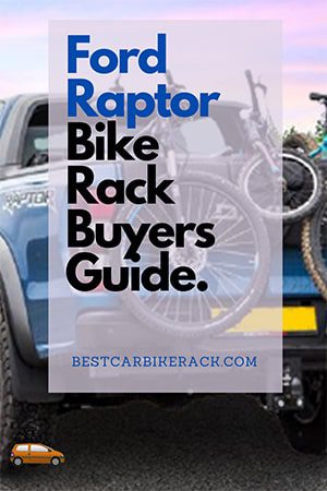 Ford Raptor Bike Rack Buyers Guide