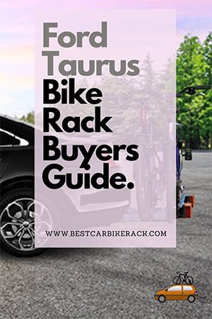 Ford Taurus Bike Rack Buyers Guide