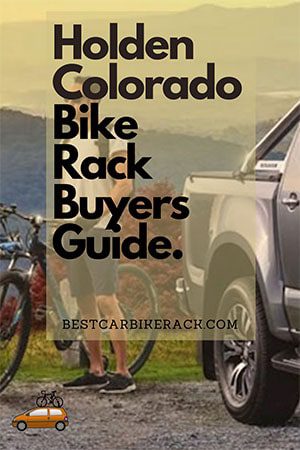 Holden Colorado Bike Rack Buyers Guide.