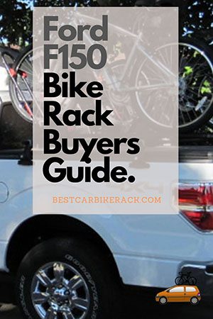 Ford F150 Bike Rack Buyers Guide.
