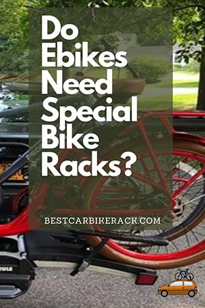 Do Ebikes Need Special Bike Racks?