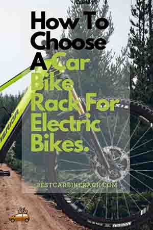 How To Choose A Car Bike Rack For Electric Bikes