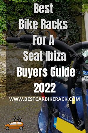 Best Bike Racks For A Seat Ibiza Buyers Guide 2022