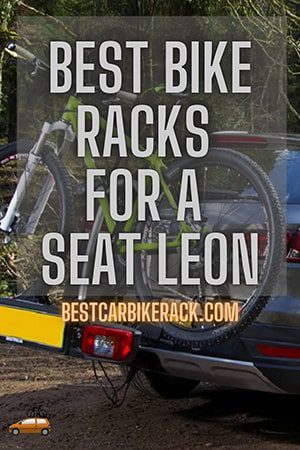 Best Bike Racks For A Seat Leon - Buyers Guide 2023
