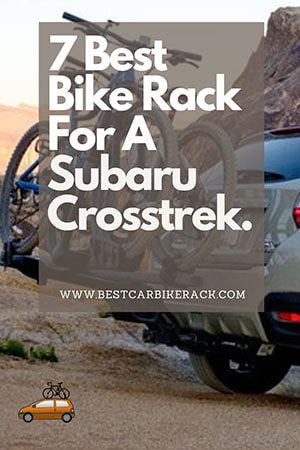7 Best Bike Rack For A Subaru Crosstrek